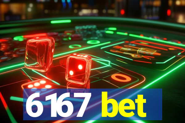 6167 bet